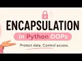 Why Can t Everyone Access Your Data Encapsulation in Python OOPs