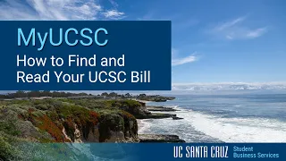 My UCSC - How to Find and Read Your UCSC Bill