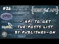 CREATING API TO GET THE POSTS PHP BLOG USING APIs EPISODE - 26