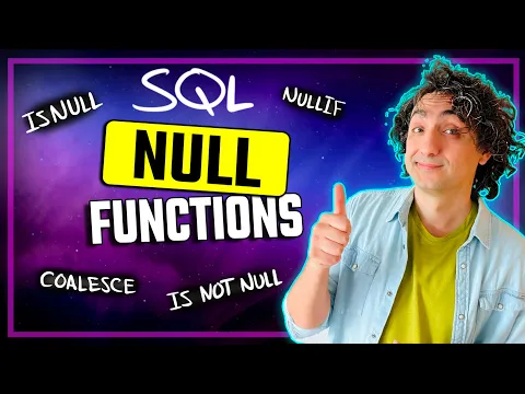 SQL NULL Functions | COALESCE, ISNULL, NULLIF, IS (NOT) NULL | #SQL Course 18 - YouTube thumbnail