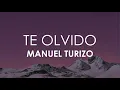 Download Lagu Manuel Turizo - Te Olvido (Letra)