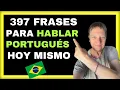 397 FRASES BASICAS para HABLAR PORTUGUES hoy mismo