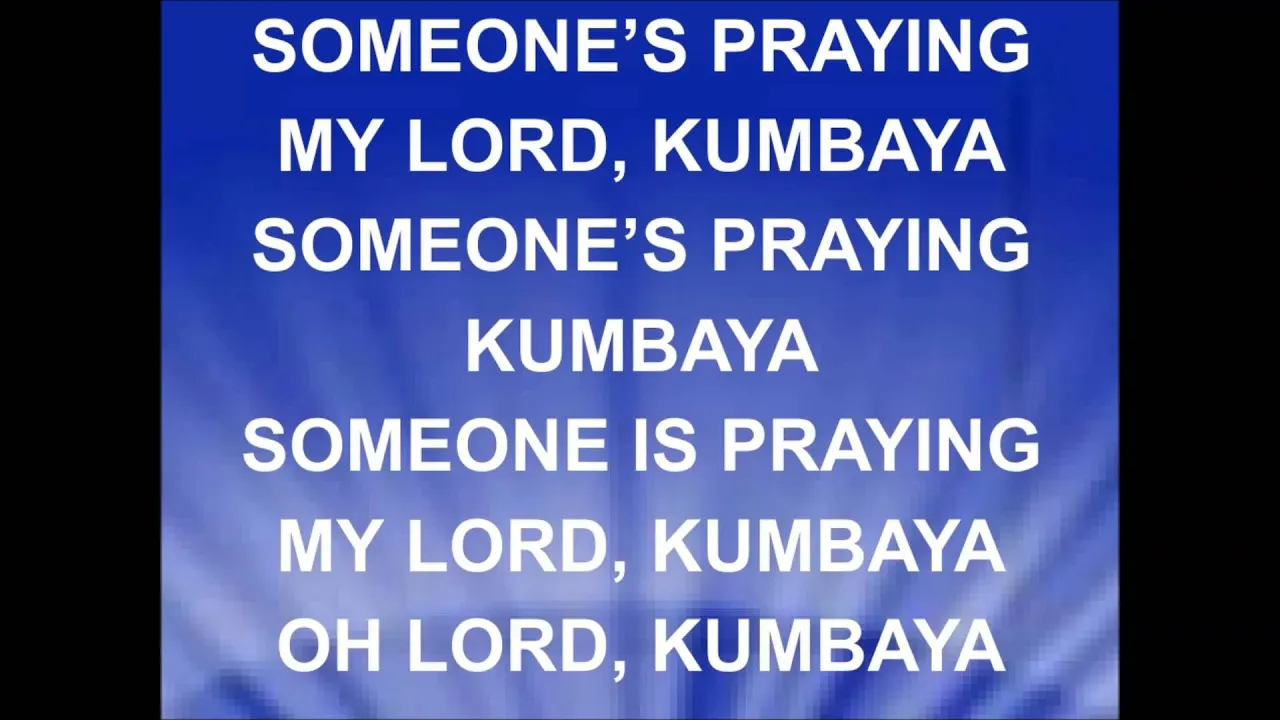 KUMBAYA MY LORD -