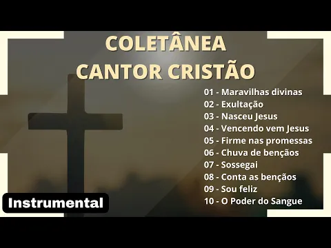 Download MP3 Coletânea - Cantor Cristão  |  INSTRUMENTAL