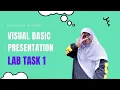 ASSIGNMENT LAB TASK 1 VB PRESENTATION by FARAH