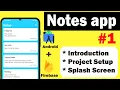 Intro and Project Setup Notes app with Firebase Series 2024