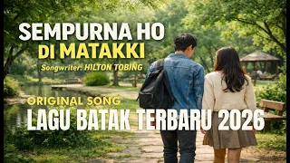 sempurna ho di matakki lagu batak terbaru 2026 original song