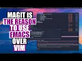 The Magit Git Client Is The Killer Feature In Emacs