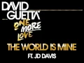 Lagu David Guetta - The World Is Mine (ft JD Davis)
