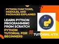 Python Functions Modules and Packages Explained Python Tutorial for Beginners