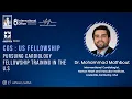 Pursuing Cardiology Fellowship Training in the US Talk by Dr Mohammad Mathbout