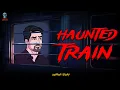 Download Lagu Haunted Train - भूतिया ट्रैन | Hindi Horror Stories | Bhootiya Kahani | @skulltalesofficial