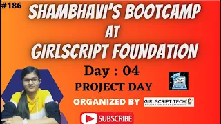 Python Bootcamp at Girlscript foundation Part 04 Project Day Python programming Online classes