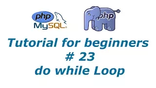 PHP Tutorial 23 - do while Loop BTT