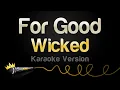 Download Lagu Wicked - For Good (Karaoke Version)
