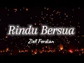 Lirik lagu | Ziell Ferdian  _ Rindu Bersua { official music }
