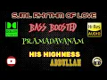 Download Lagu Pramadavanam - His Highness Abdullah - Raveendran - BASS BOOSTED