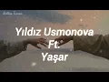 Yıldız Usmonova ft. Yaşar- Seni Severdim (español/turco)