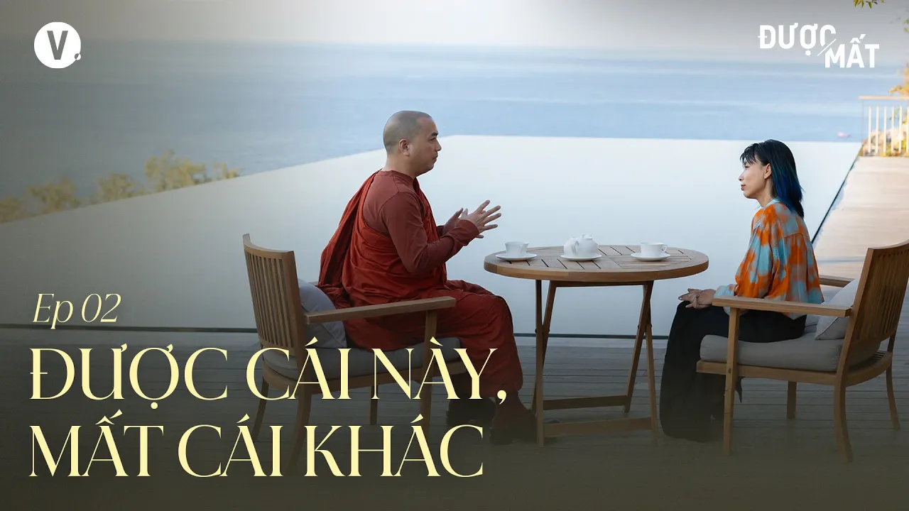 Outline Video Được cái này, mất cái khác - Thầy Minh Niệm, Thùy Minh | Được/Mất Ep2