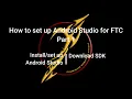 FTC Programming Tips How to Set Up Android Studio for FTC Part 1