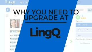 Why You Need to Upgrade at LingQ