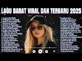 Lagu 🎶 FULL ALBUM Lagu Barat Viral 2025 | Kumpulan Lagu Barat Terbaru \u0026 Enak Didengar