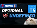 Optional vs Undefined Advanced TypeScript