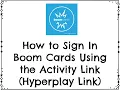 How to Sign In Boom Cards Using the Activity Link Hyperplay Link