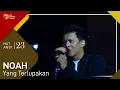 NOAH - Yang Terlupakan | HUT ANTV 23