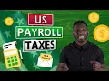 US Payroll Taxes Explained Everything You Need to Know