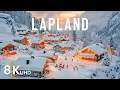 Lagu Lapland 8K | Winter Wonderland of Cozy Santa Villages, Frozen Lakes \u0026 Northern Lights
