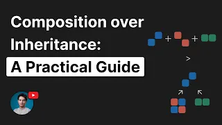 Composition over Inheritance A Practical Guide