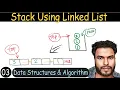 03 - Implement Stack Using Linked List Stack in Hindi
