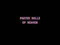 Prayer Bells of Heaven*