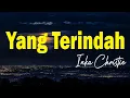 Download Lagu Yang Kunanti - Inka Christie (lirik Lagu) | Lagu Indonesia