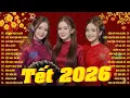 Lagu Nhạc Tết Remix 2026, LK Nhạc Xuân 2026 Remix Hay Nhất Nghe Là Thấy Tết - Chào Xuân Bính Ngọ 2026