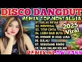 ASYIK SYAHDUU‼️DISCO DJ REMIX DANGDUT FULL ALBUM🎧LAGU TRANDING TIKTOK 2025🔊COCOK BUAT SANTAI🎼