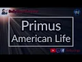 Primus - American Life (Karaoke)