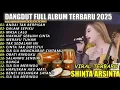 DANGDUT TERBARU FULL ALBUM 2025 VIRAL TERBARU