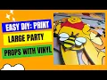 How to print vinyl party props the easy way eas