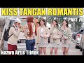 Download Lagu KI*S TANGAN ROMANTIS PART 70, NAZWA KENA PRANK