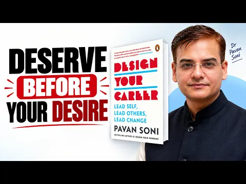 Deserve Before Your Desire | Design Your Career - CH 2 | Career Management | Dr Pavan Soni