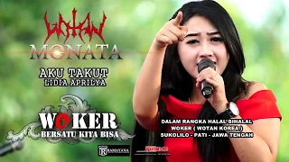 Download AKU TAKUT - LIDIA APRILYA - OM MONATA 2018 MP3