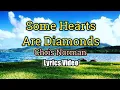 Download Lagu Some Hearts Are Diamonds - Chris Norman (Lyrics Video)