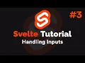 Svelte Tutorial - Handling Inputs 2020