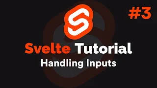 Svelte Tutorial - Handling Inputs 2020
