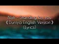 Download Lagu Nish - Standing by you (Duniya English Cover) Lyrics 🎵 | Luka Chuppi | Akhil | SANDESH LYRICAL
