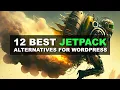 12 Jetpack Alternatives for WordPress Site Management