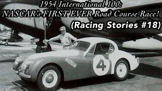 1954 International 100 NASCAR s FIRST EVER Road Course Race Racing Stories