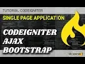 CodeIgniter AJAX Bootstrap - One Page Application